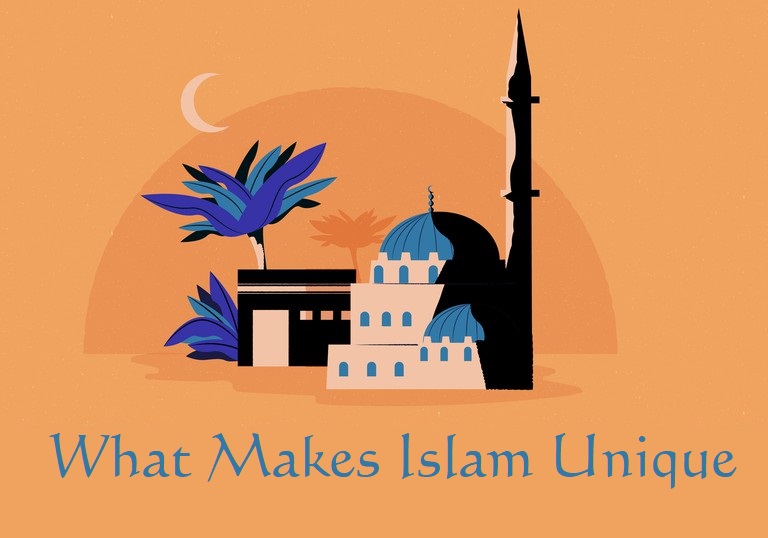 Why Islam is unique?