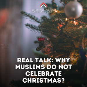 Why Muslims do not celebrate Christmas